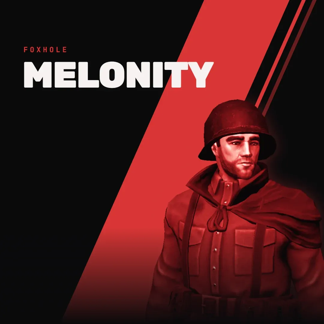 MELONITY FOXHOLE